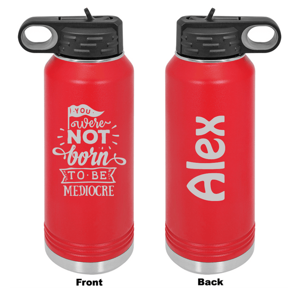 Personalized You Were Not Born To Be Mediocre Laser Engraved Water Bottle - The ApronPlace