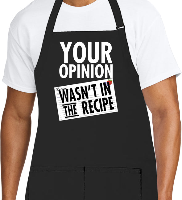 Printed Funny Kitchen Apron, Your Opinion Wasn't in The Recipe Design, Black, Blue, Red, Adjustable Straps, Cooking, BBQ, Grilling