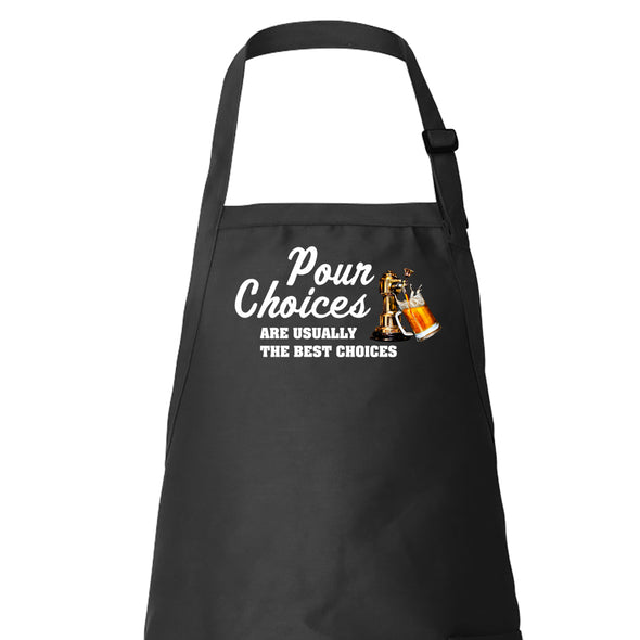 Printed Funny Kitchen Apron, Pour Choices Design, Black, Adjustable Straps, Cooking, BBQ, Grilling