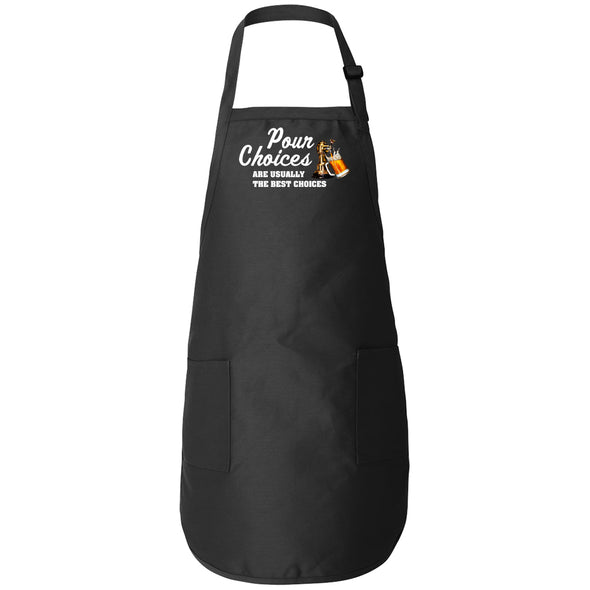 Printed Funny Kitchen Apron, Pour Choices Design, Black, Adjustable Straps, Cooking, BBQ, Grilling