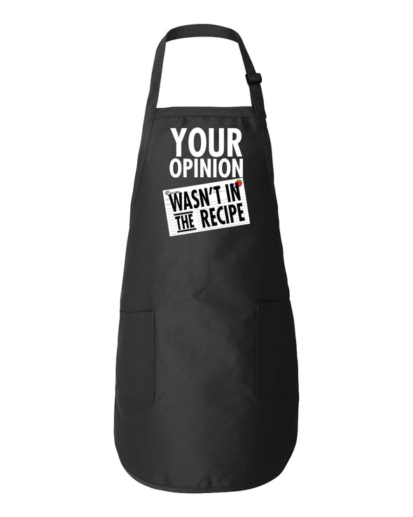 Printed Funny Kitchen Apron, Your Opinion Wasn't in The Recipe Design, Black, Blue, Red, Adjustable Straps, Cooking, BBQ, Grilling