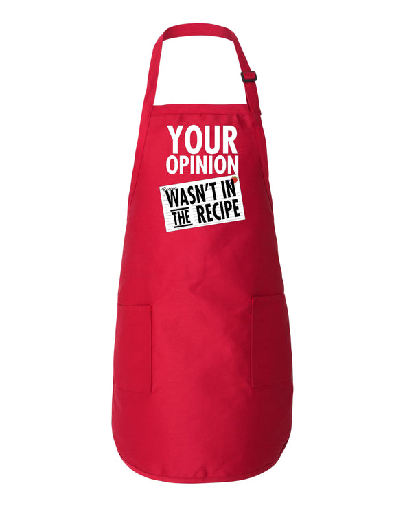 Printed Funny Kitchen Apron, Your Opinion Wasn't in The Recipe Design, Black, Blue, Red, Adjustable Straps, Cooking, BBQ, Grilling