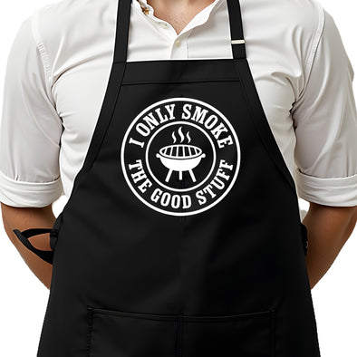 Printed Funny Kitchen Apron, I Only Smoke the Good Stuff Design, Black, Adjustable Straps, Cooking, BBQ, Grilling