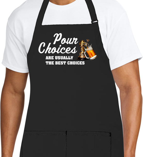 Printed Funny Kitchen Apron, Pour Choices Design, Black, Adjustable Straps, Cooking, BBQ, Grilling