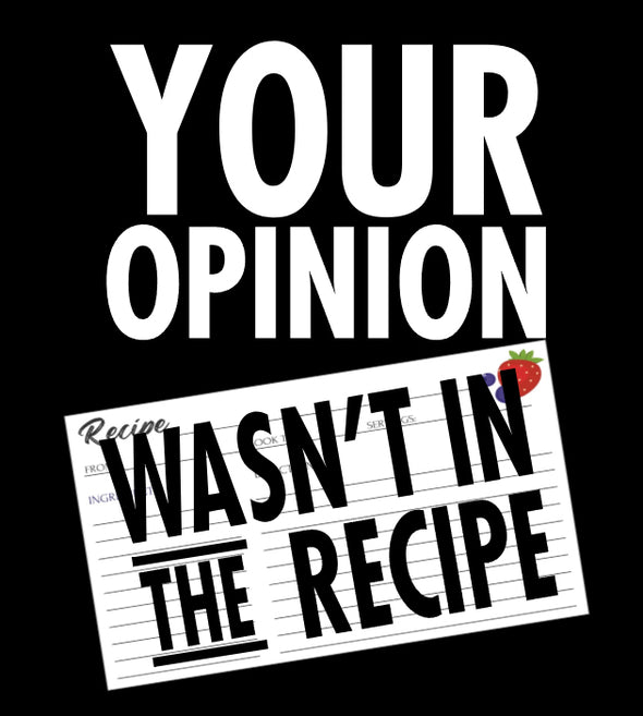 Printed Funny Kitchen Apron, Your Opinion Wasn't in The Recipe Design, Black, Blue, Red, Adjustable Straps, Cooking, BBQ, Grilling