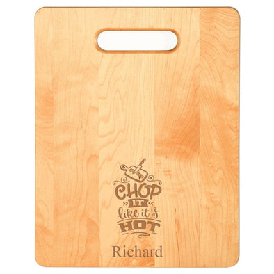 Laser Engraved Chop It Like It's Hot Cutting Board (Rectangle or Paddle Shaped Options) - The ApronPlace