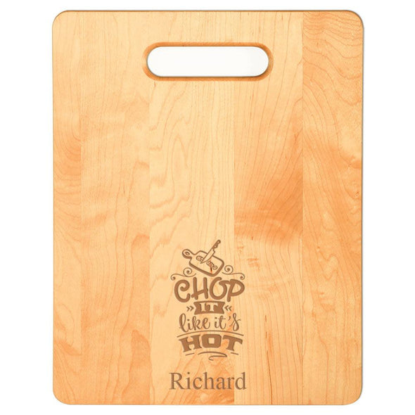 Laser Engraved Chop It Like It's Hot Cutting Board (Rectangle or Paddle Shaped Options) - The ApronPlace