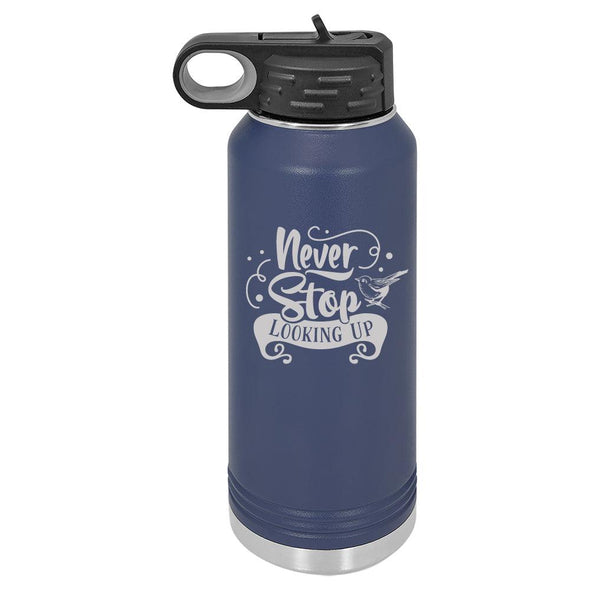 Personalized Never Stop Looking Up Laser Engraved Water Bottle - The ApronPlace
