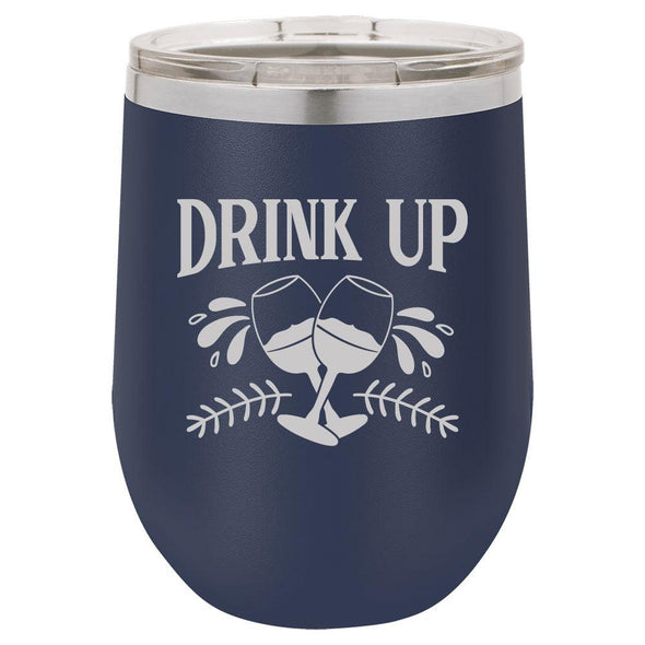Personalized Drink Up Laser Engraved Wine Tumbler - The ApronPlace