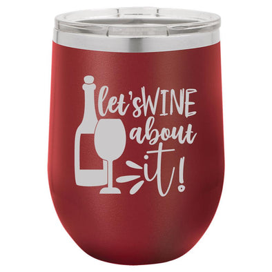 Personalized Lets Wine About It Engraved Wine Tumbler - The ApronPlace