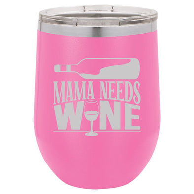Personalized Mama Needs Wine Engraved Wine Tumbler - The ApronPlace