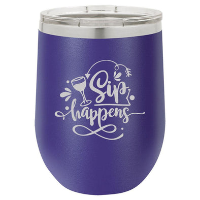 Personalized Sip Happens Laser Engraved Wine Tumbler - The ApronPlace